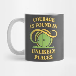 Courage is Found in Unlikely Places - Green Door - Fantasy Mug